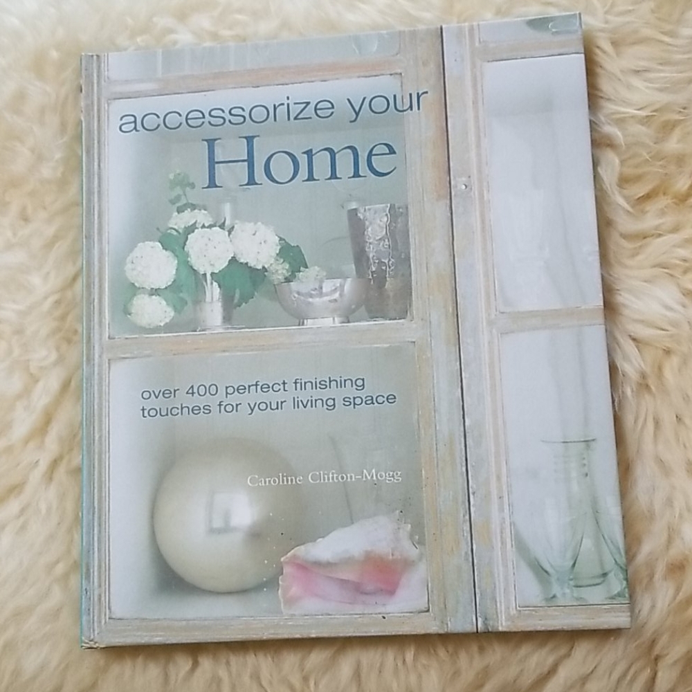 Accessorize Your Home book / Caroline Clifton-Mogg